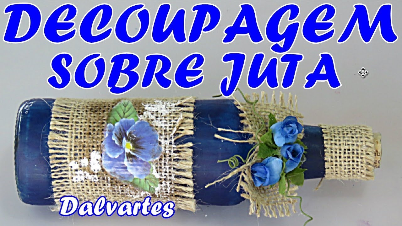 GARRAFA DECORADA COM JUTA + DECOUPAGEM