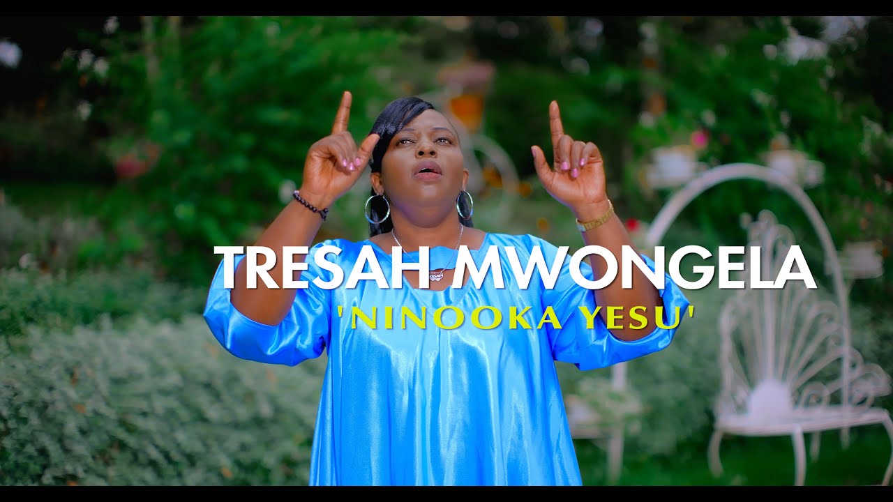 TRESAH MWONGELA - NINOOKA YESU(OFFICIAL VIDEO)