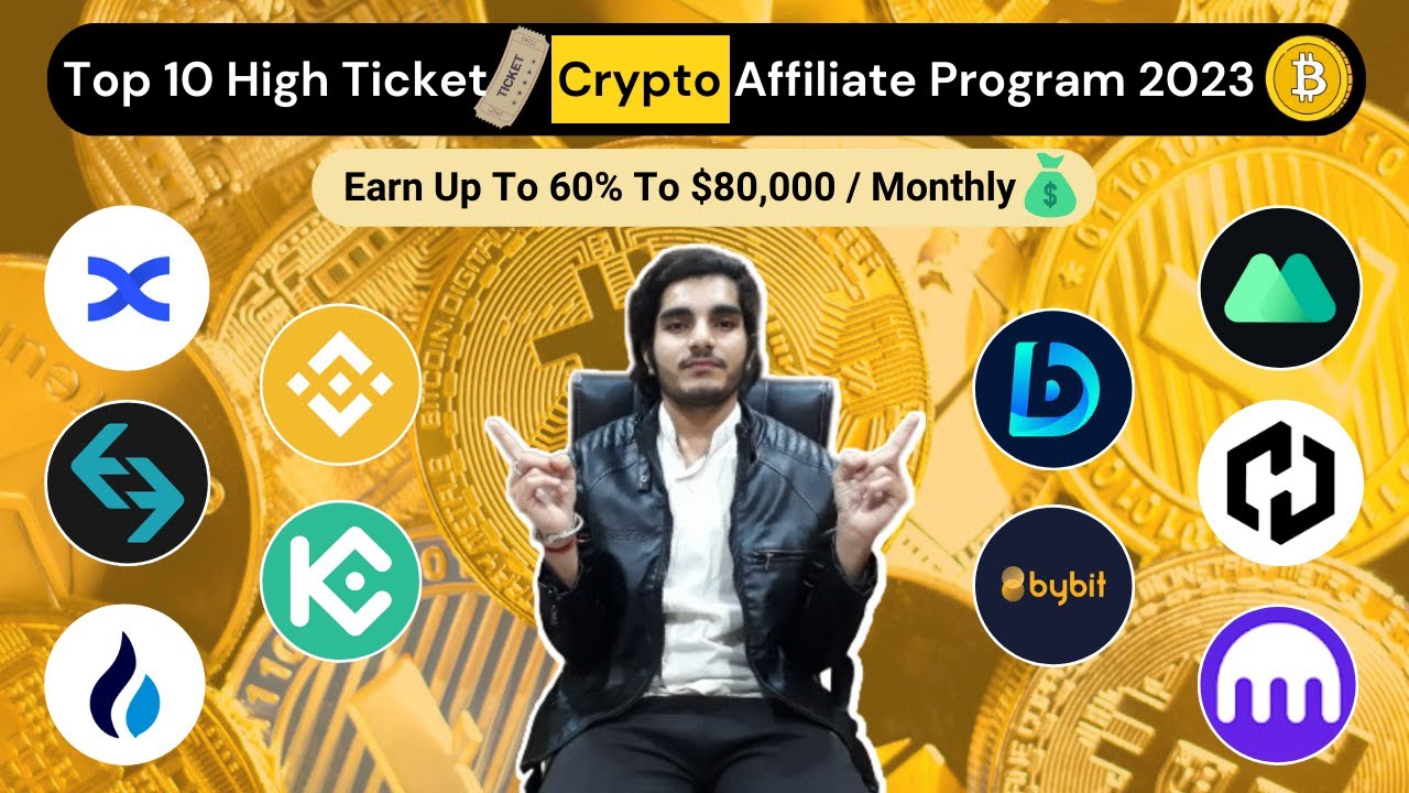 Top 10 High Ticket Cryptocurrency Affiliate Programs 2023 | Earn Up To 60% - Must Watch!!