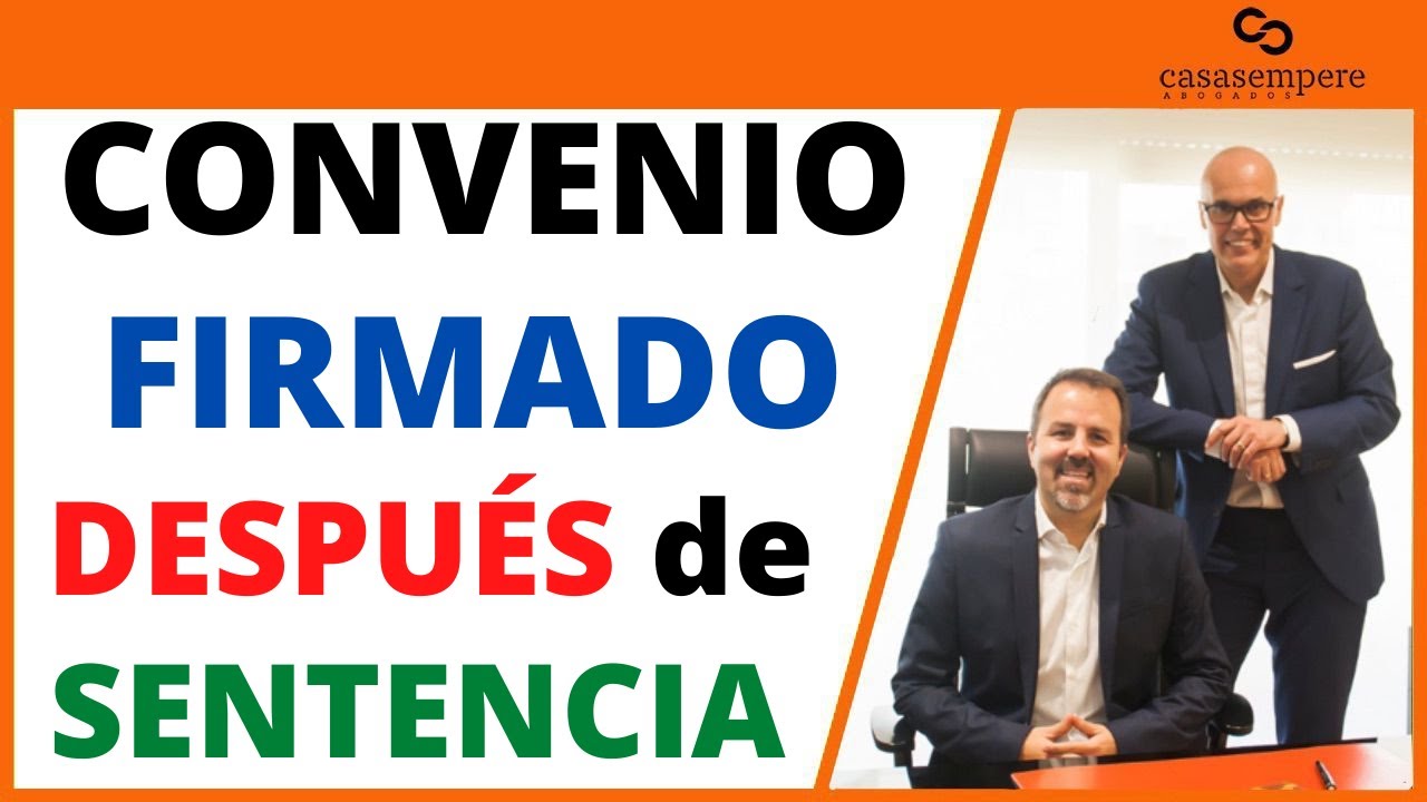 ✅ Validez de un convenio regulador firmado, posterior a Sentencia de Modificación de Medidas