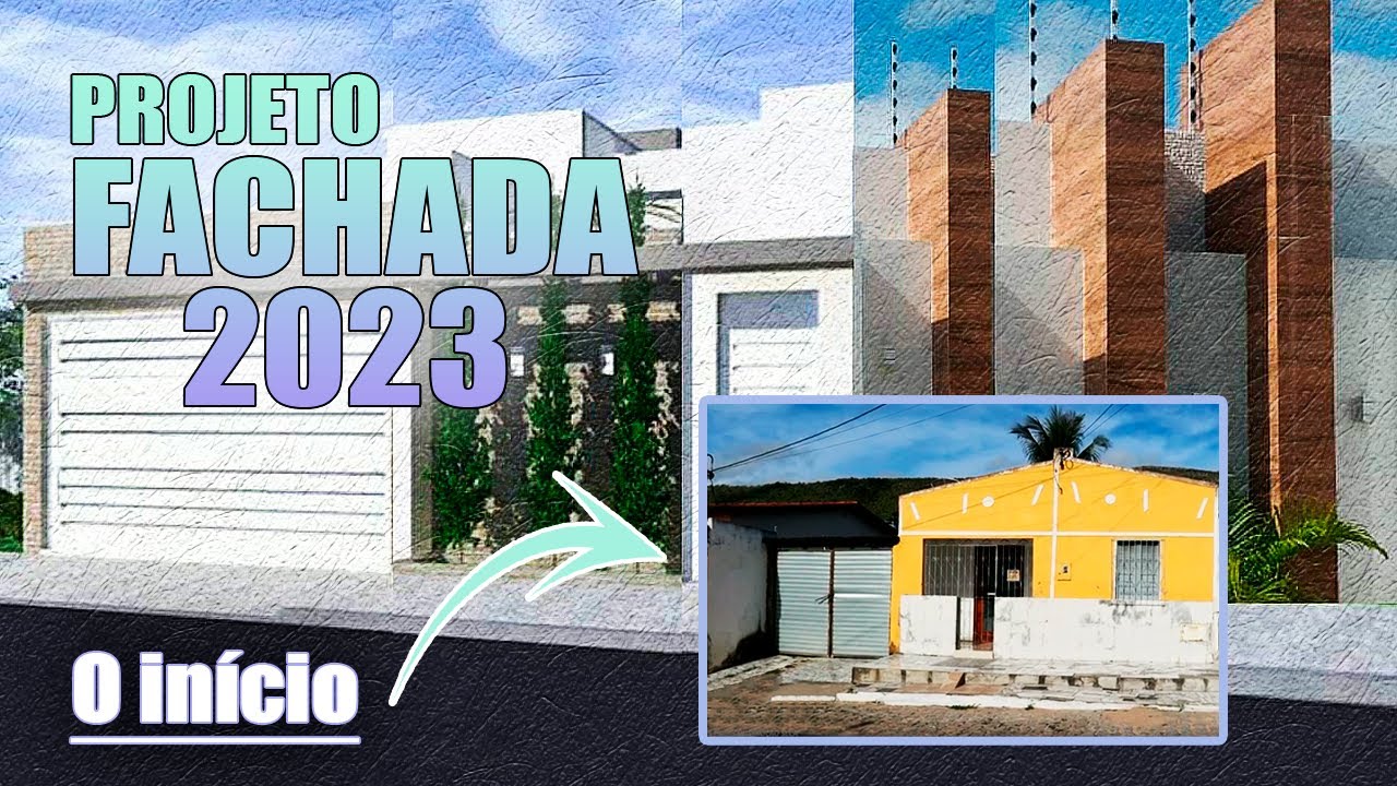 PROJETO FACHADA 2023 | O início! #1