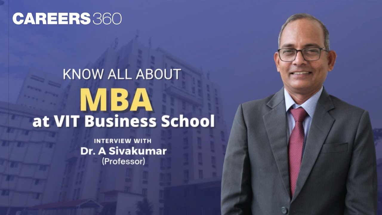 MBA at VIT Business School: Interview with Dr. A Sivakumar (Professor)