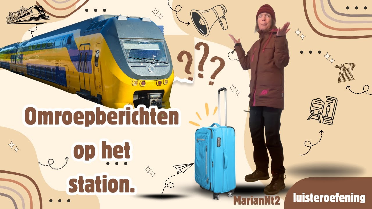Waar blijft mijn trein? Luisteroefening op het station.