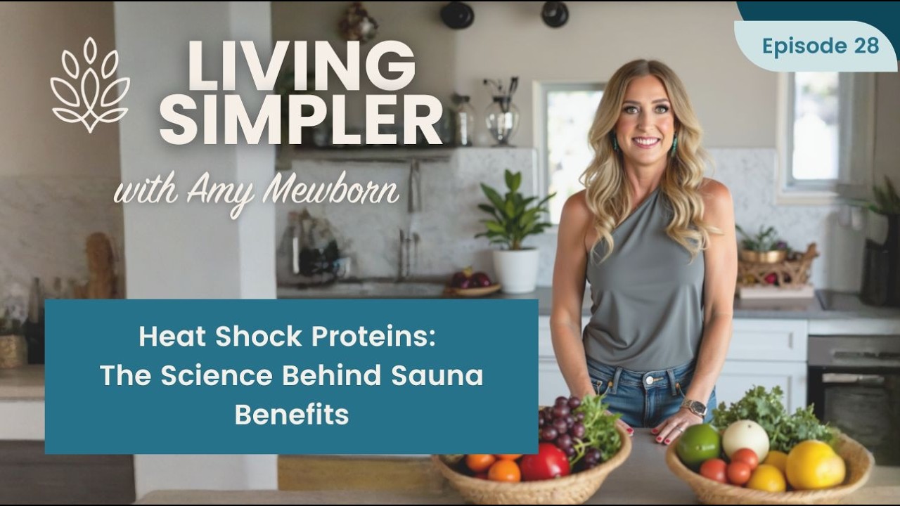 Heat Shock Proteins: The Science Behind Sauna Benefits | Living Simpler