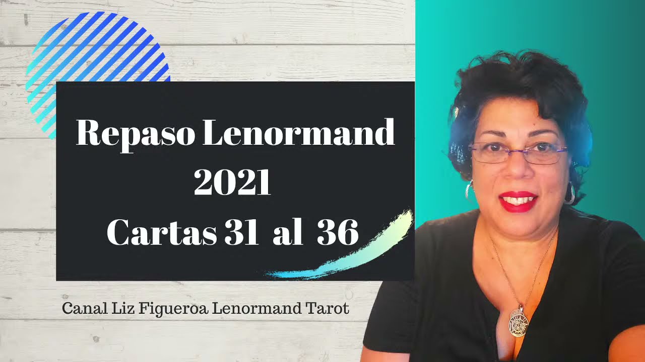 Repaso Lenormand Basico: Cartas 31 al 36