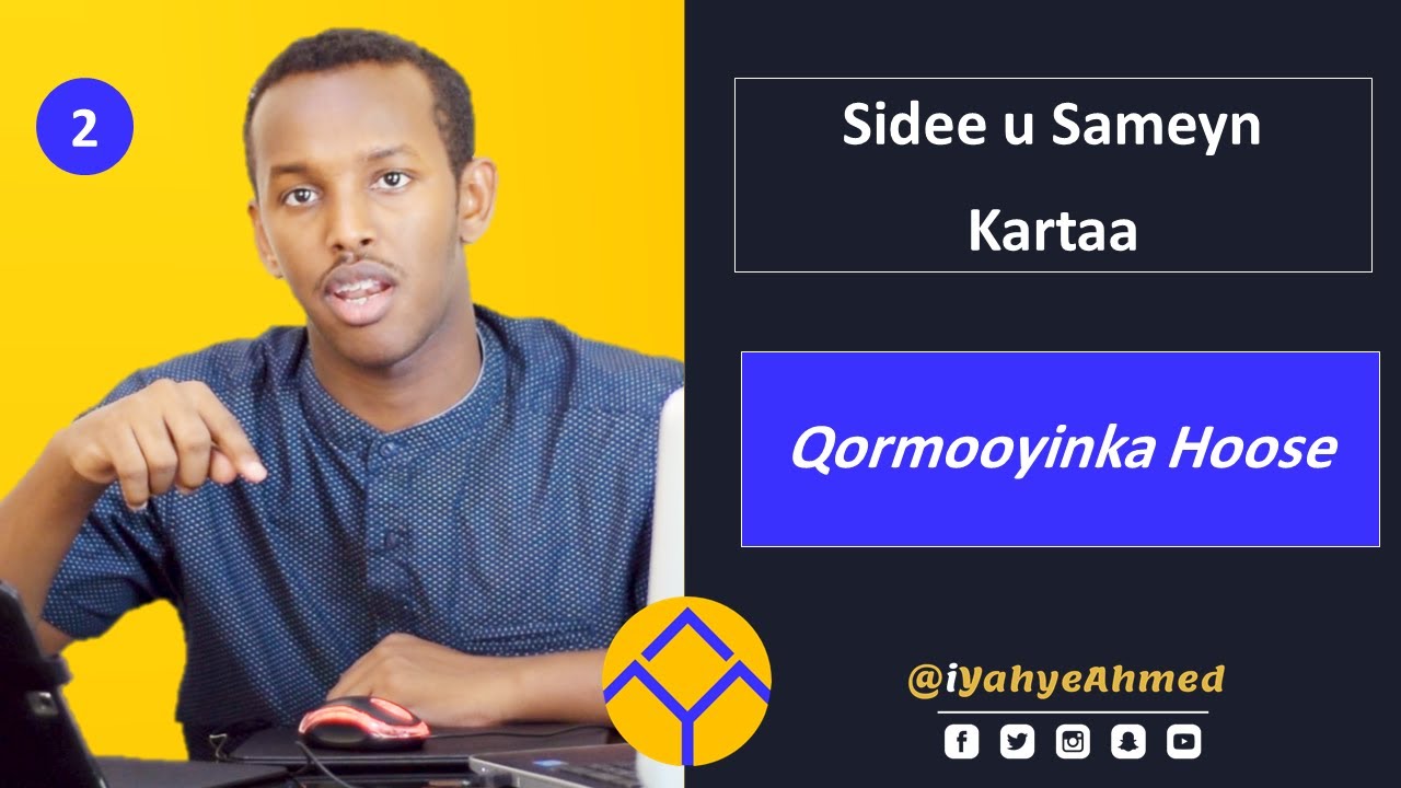 Sidee si fudud ugu sameyn kartaa Qormooyinka Hoose  (footnotes) | Yahye Ahmed | Xeel & Maaro.