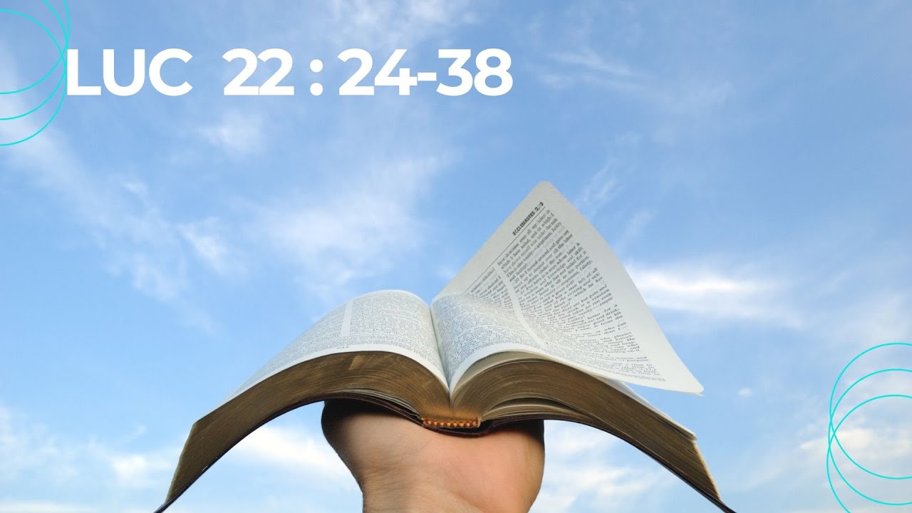 Luc 22 :  24- 38  partie 1 ||Parole Vivante et d'espoir ||