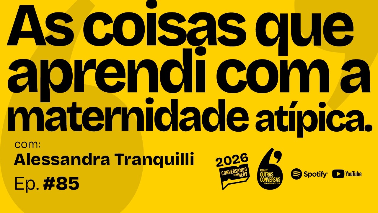 As coisas que aprendi com a maternidade atípica. - Outras Conversas - 085