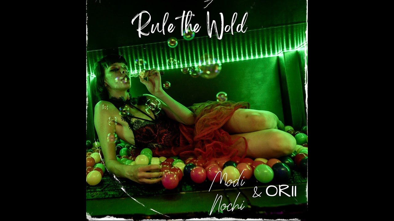 Rule the World &middot; Modi Nochi & ORII