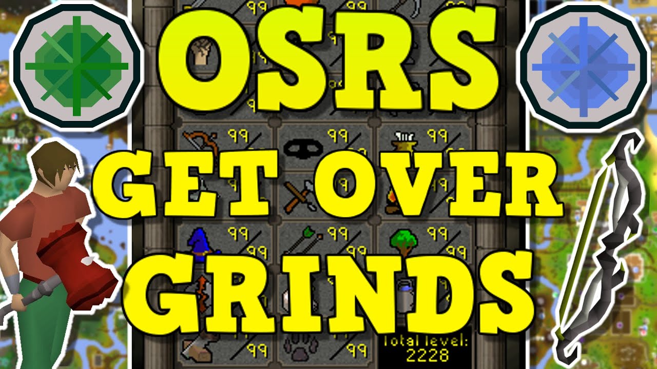 OSRS Getting Over Long Grinds! - 5 Tips To Get Over Long Grinds In Runescape