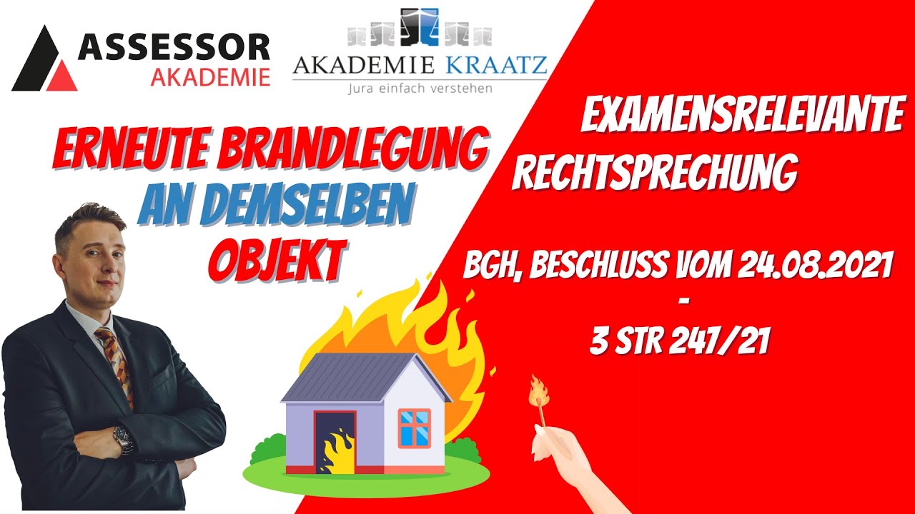 BGH Fallbesprechung zur Brandstiftung (mit Präsentation): Mehrfache teilweise Zerstörung u.a.