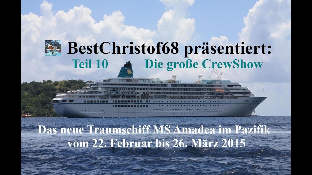 21. März 2015 MS Amadea - Die große Crew-Show