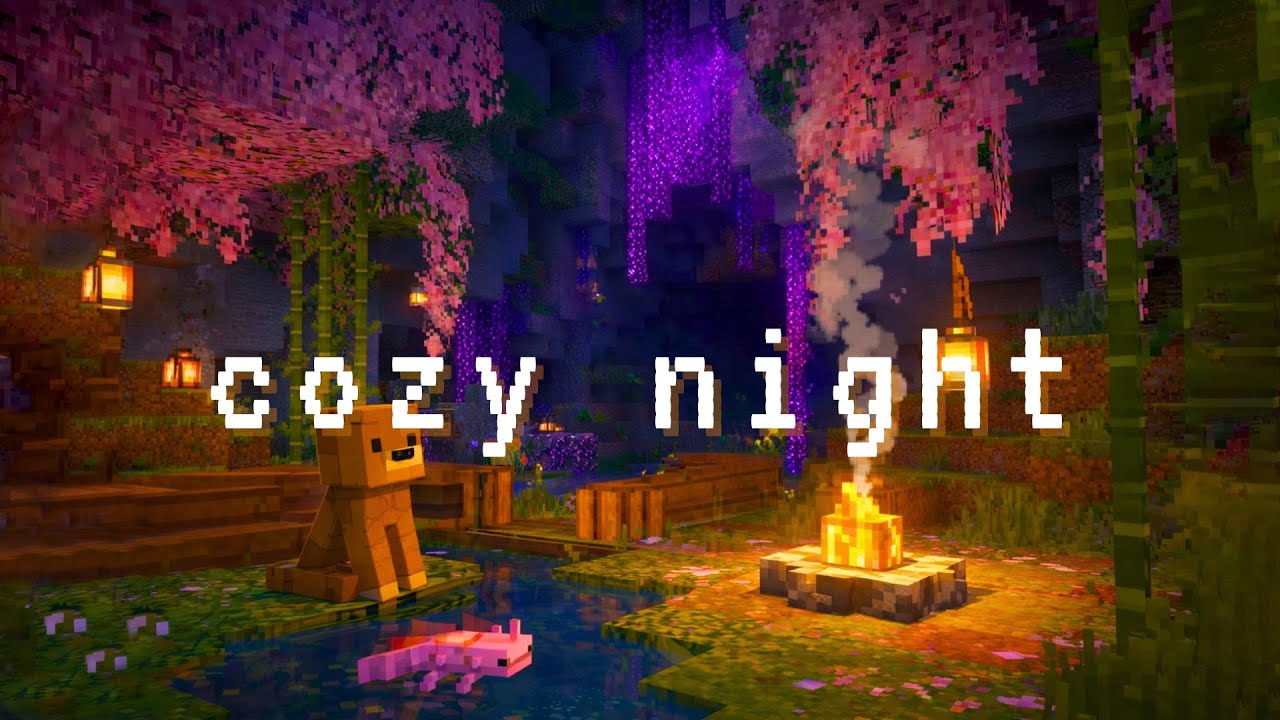 forget about it, just relax… (minecraft music/ campfire ambience)
