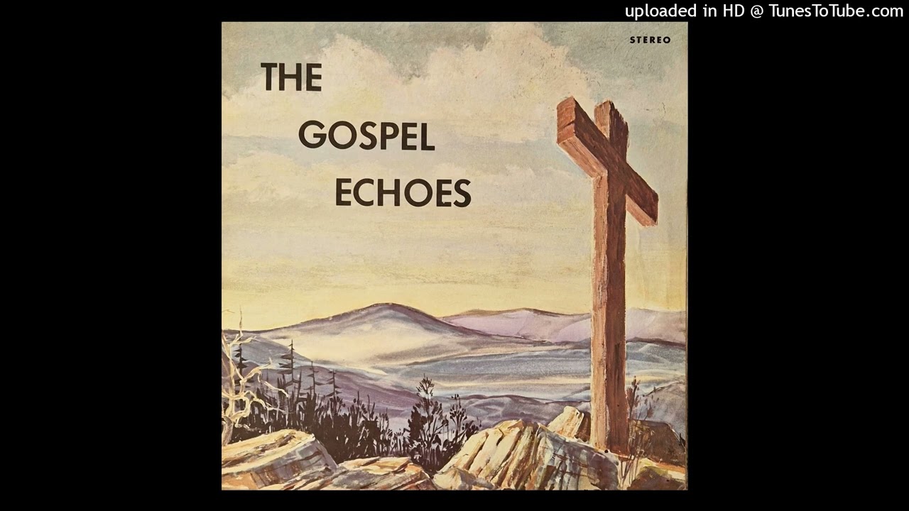 The Gospel Echoes - Drive On (US 1975)