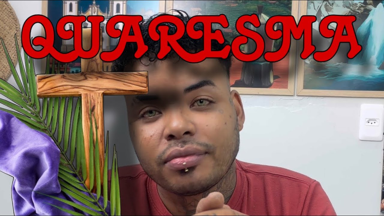 ESSA QUARESMA ESTÁ COM MUITO PODER.