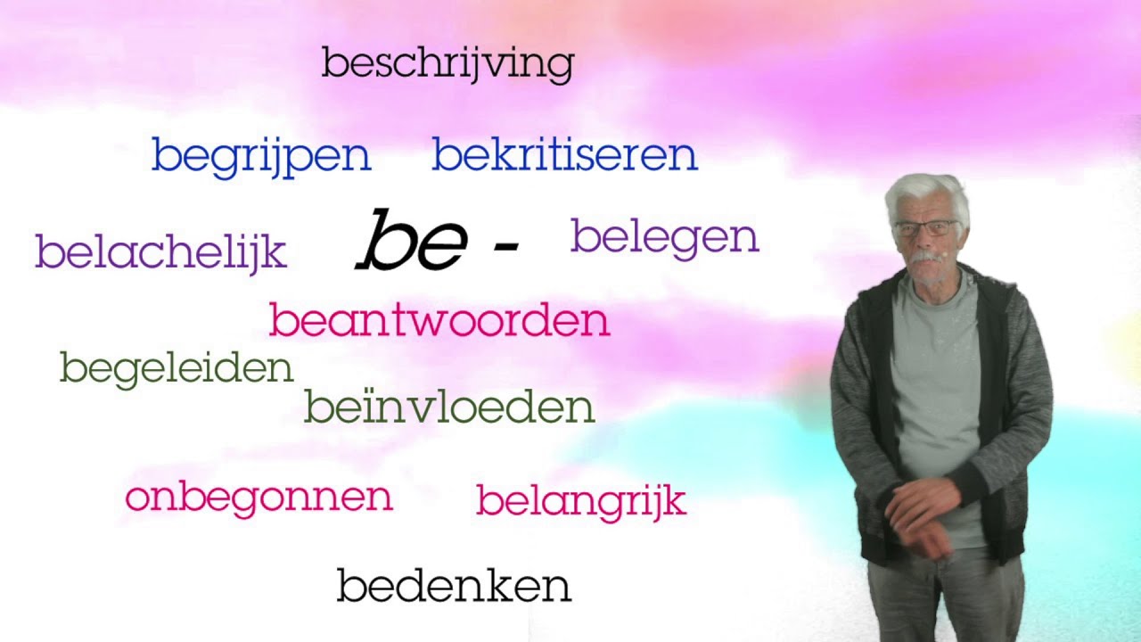 Woorden met het voorvoegsel be. (Niveau: A2/B1/B2)
