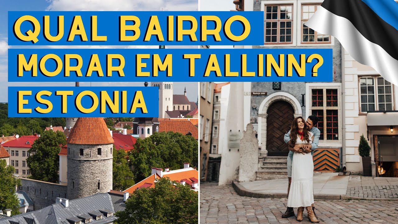 Qual o melhor bairro para morar em Tallinn? 0 que você precisa saber dos bairros de Tallinn -Estônia