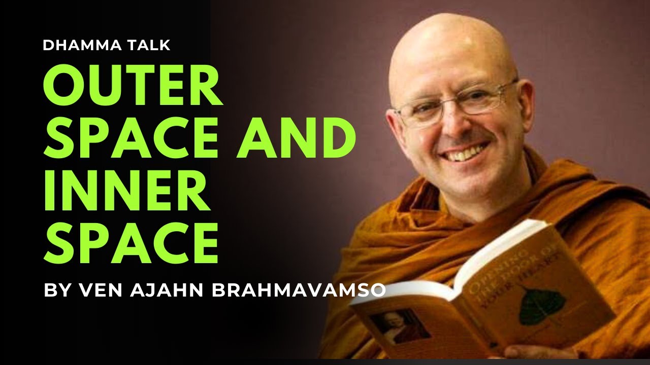 OUTER SPACE AND INNER SPACE | DHAMMA TALK | DHAMMA VOICE