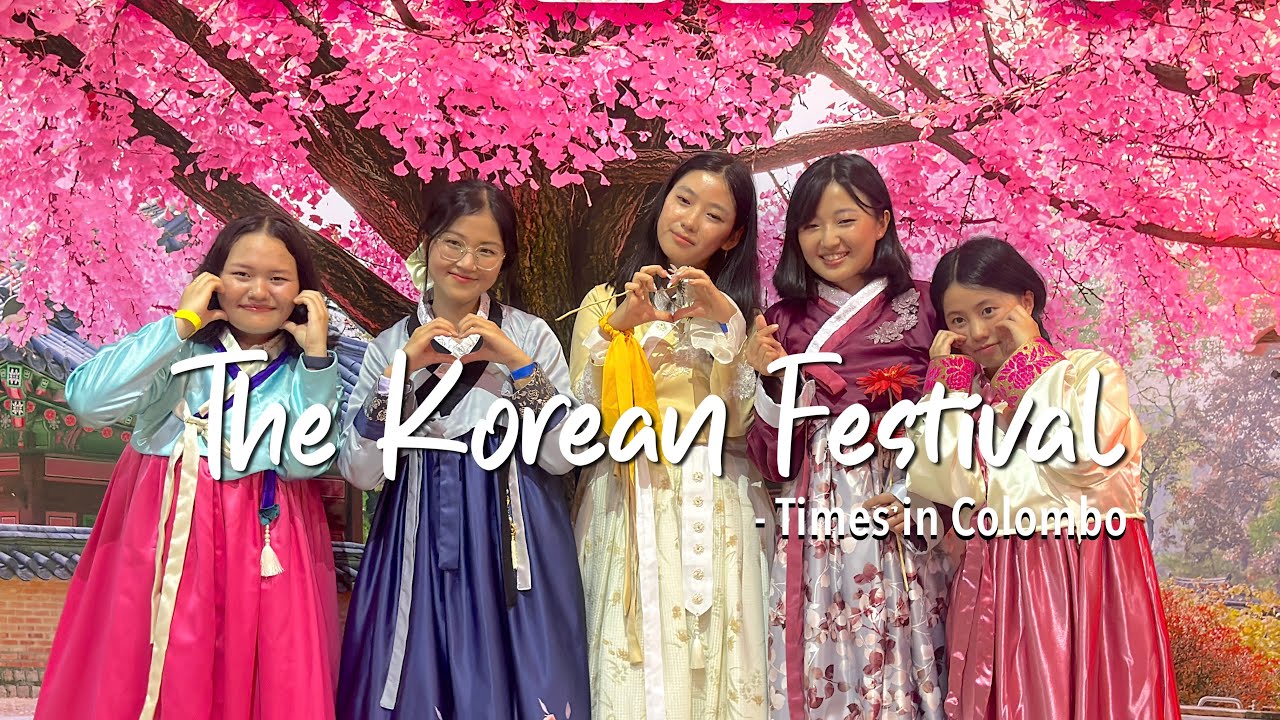 THE KOREAN FESTIVAL | TIMES IN COLOMBO | HALLYU FESTIVAL IN SRI LANKA