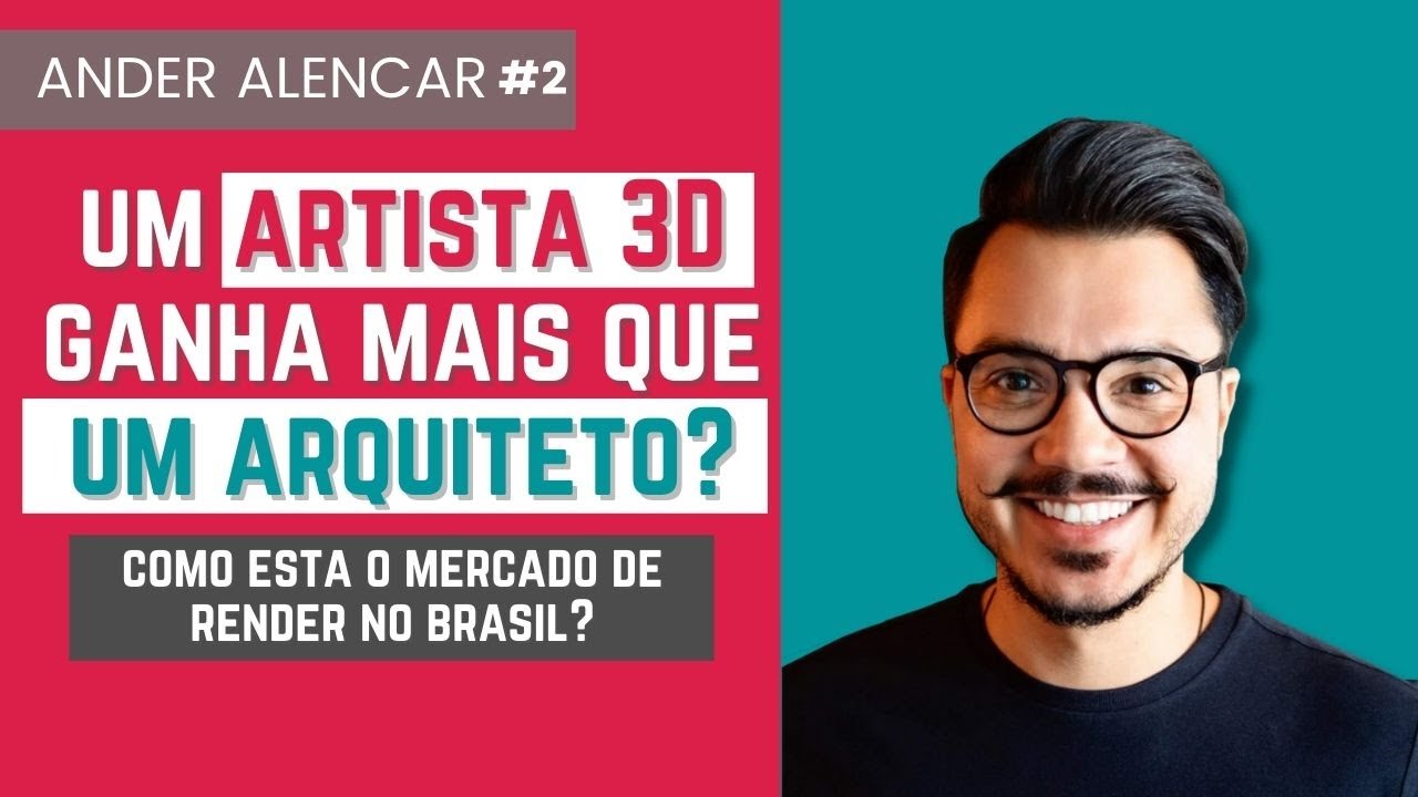 Um artista 3D ganha mais que um arquiteto? | Ander Alencar #2