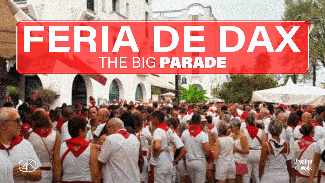 Feria de Dax 2025 | Last Day Parade & City Walk 🇫🇷