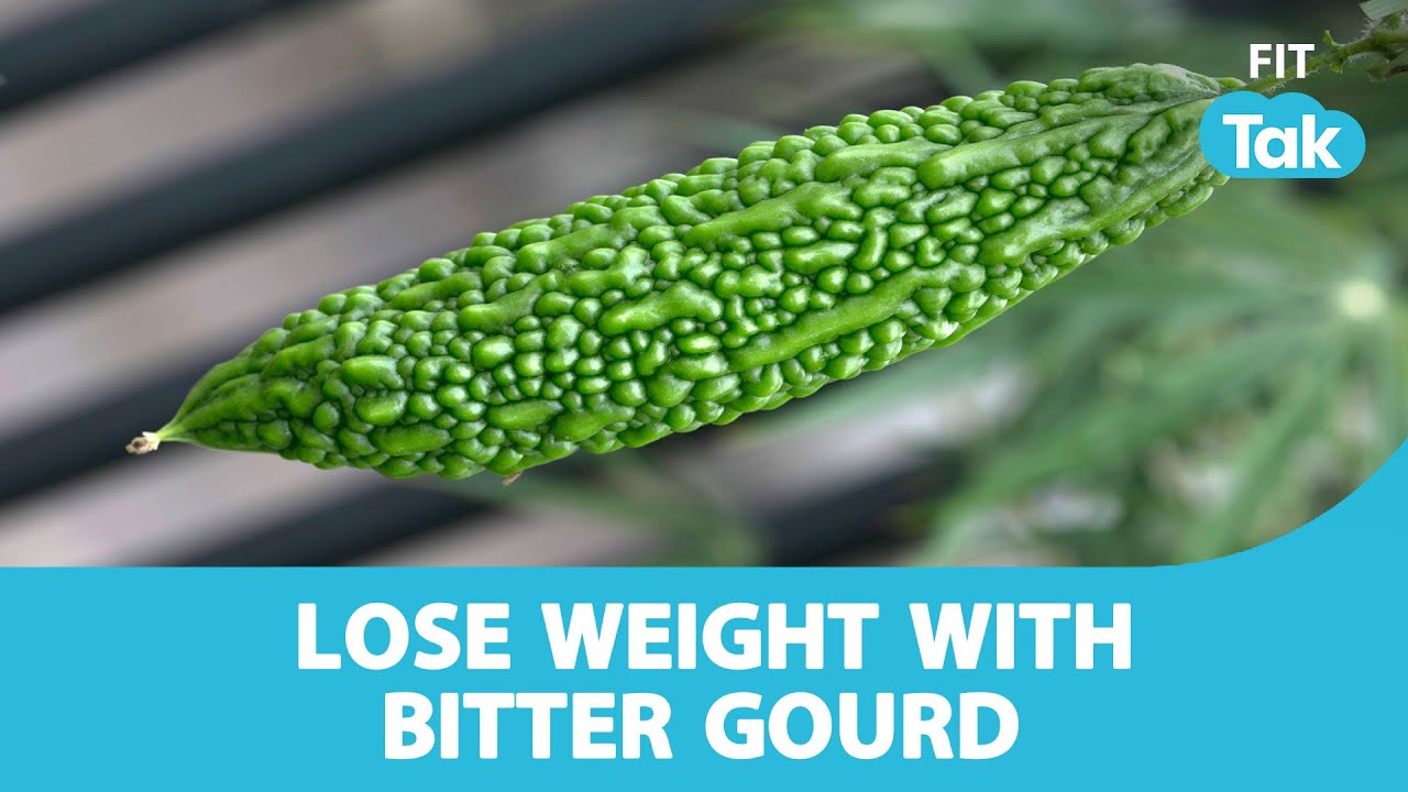 How Karela Helps To Lose Weight? | Health Benefits Of Karela (Bitter Gourd) | Fit Tak