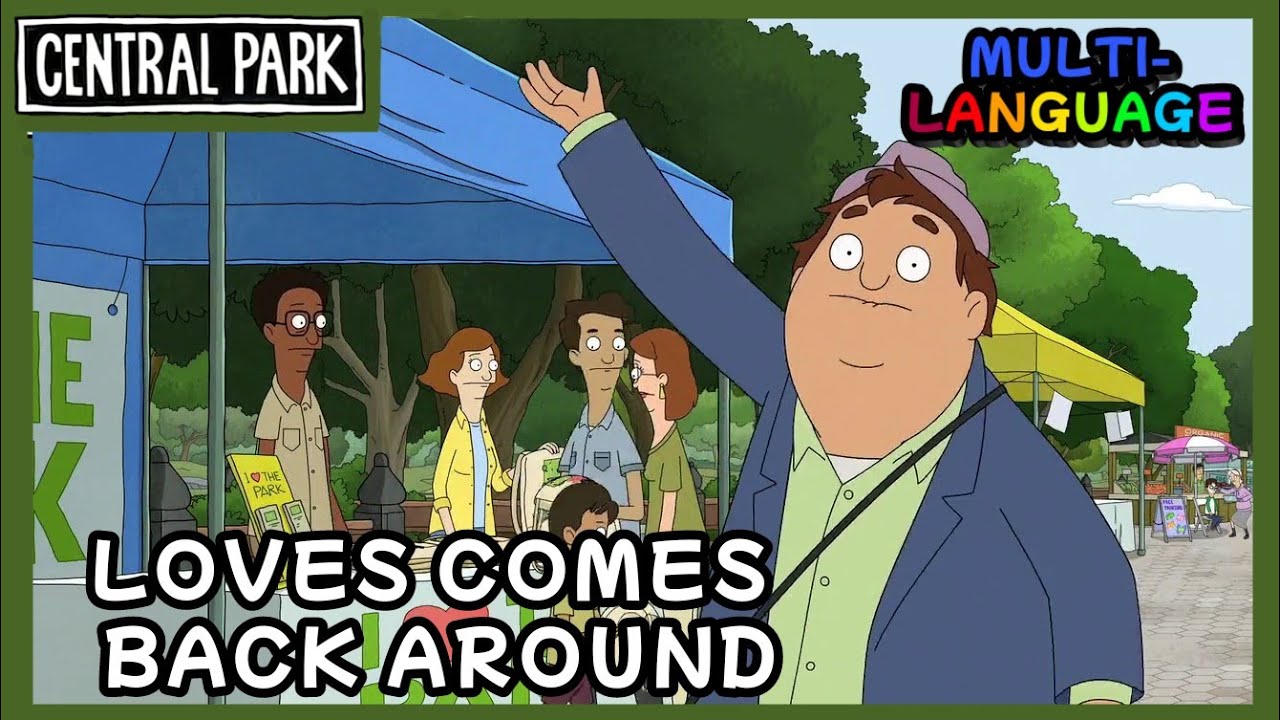 Love Comes Back Around - Central Park - MULTILANGUAGE (Mashup)