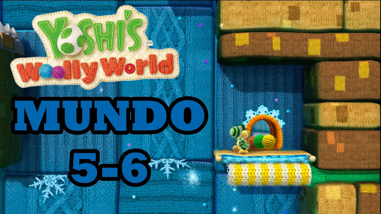 Yoshi's Woolly World Mundo 5-6 100% WiiU El laberinto nevado