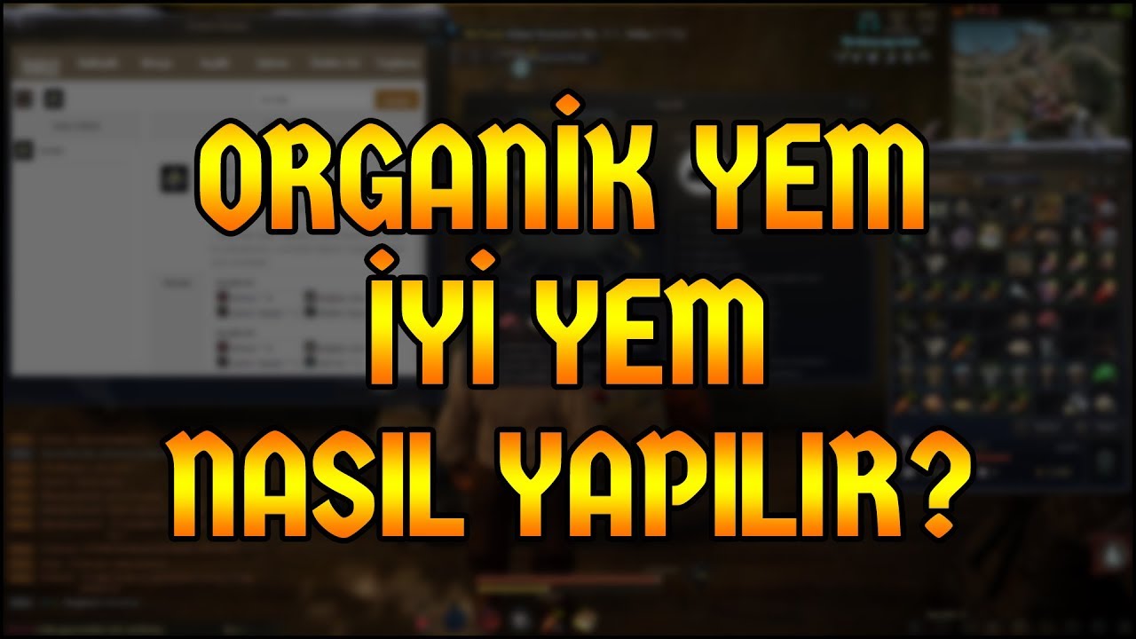 Black Desert Online T&uuml;rkiye | Organik Yem ve İyi Yem Nasıl Yapılır? [ Basit Anlatım ]