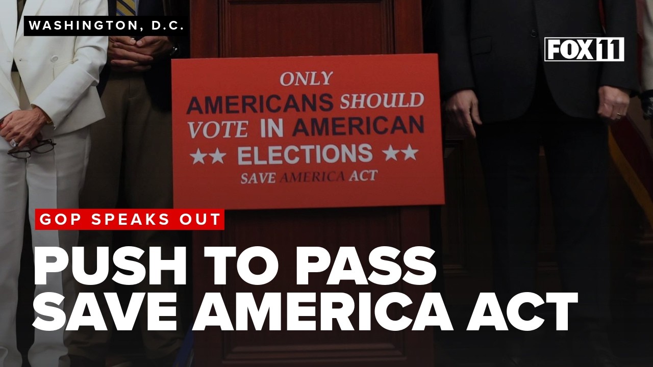 SAVE America Act: Republicans push for passage of Trump's sweeping election security proposal