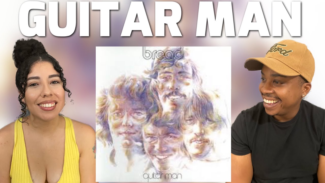 BREAD - GUITAR MAN | REACTION