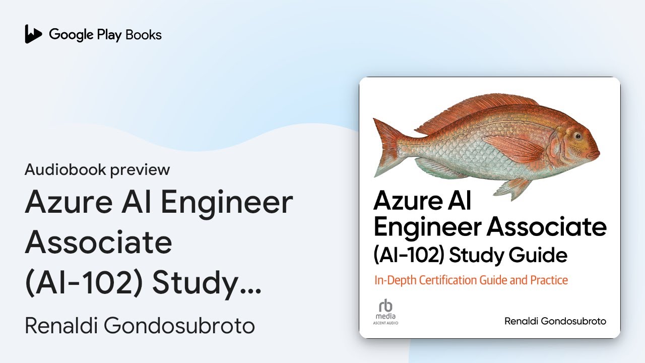 Azure AI Engineer Associate (AI-102) Study&hellip; by Renaldi Gondosubroto &middot; Audiobook preview