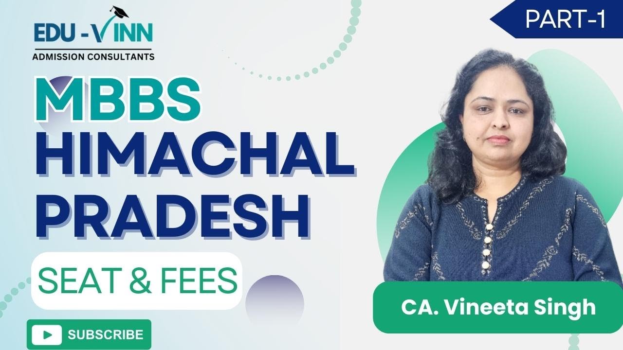 MBBS Colleges in Himachal Pradesh |Seat Matrix | Fee Structure (Part-1)
