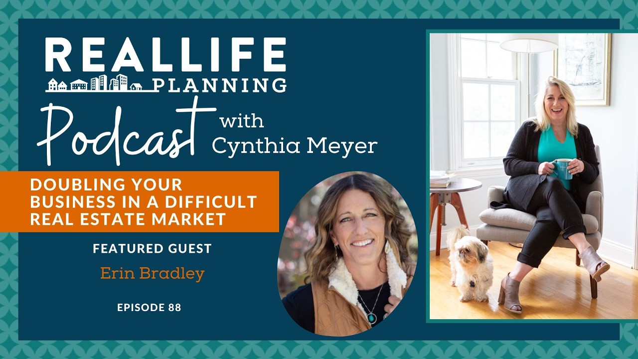 Doubling Your Business in a Difficult Real Estate Market with Erin Bradley