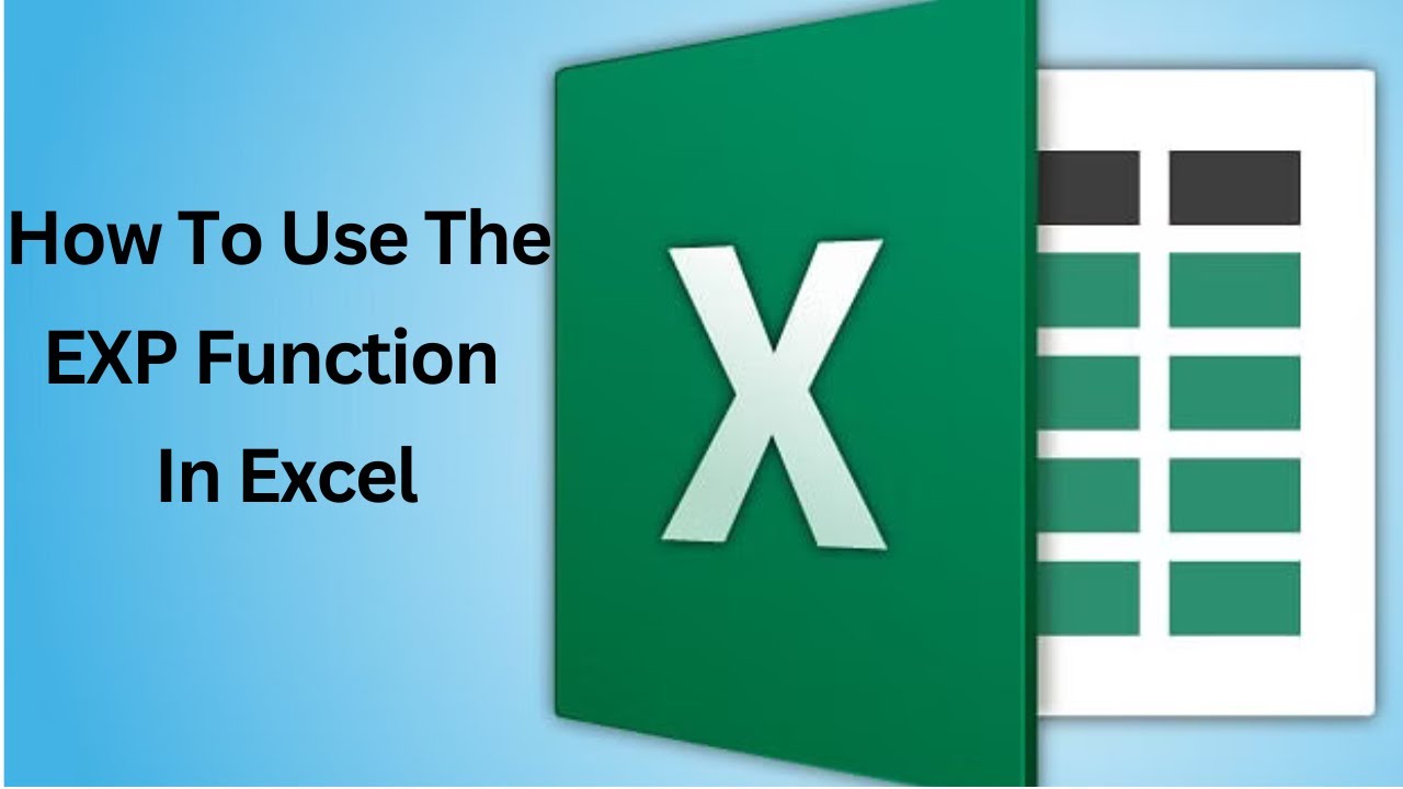 How To Use The EXP Function In Excel
