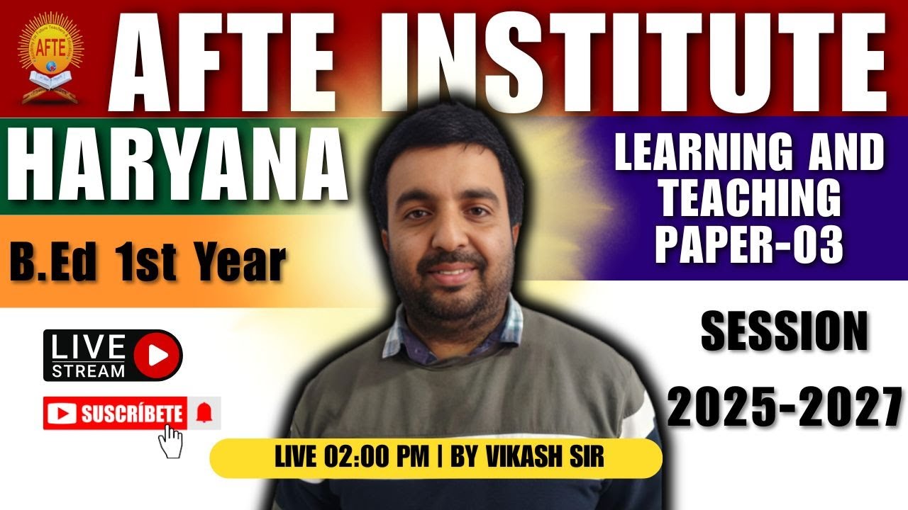 B.Ed 1st Year | Learning and Teaching | Paper 03 | Lecture 1 | Vikash Jha Sir | AFTE Institute