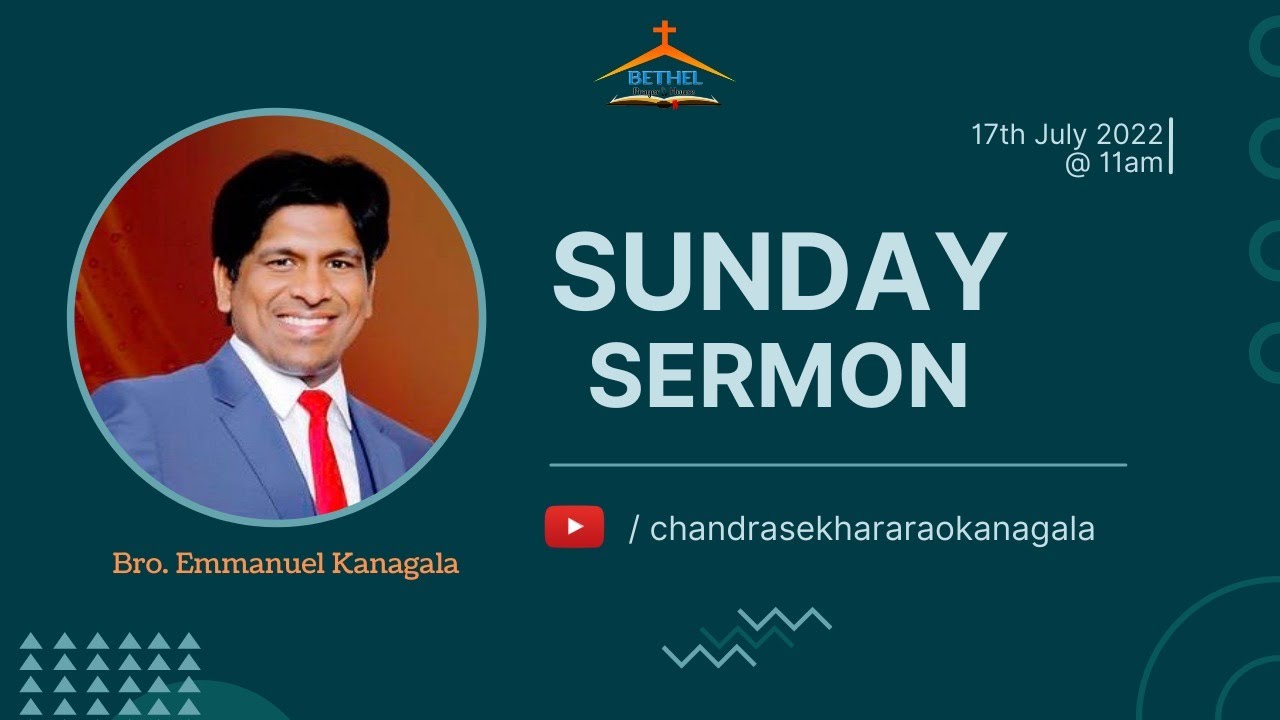 Sunday Message 17 July 2022| Msg: Bro. Emmanuel Kanagala | Bethel Prayer House - Parchur