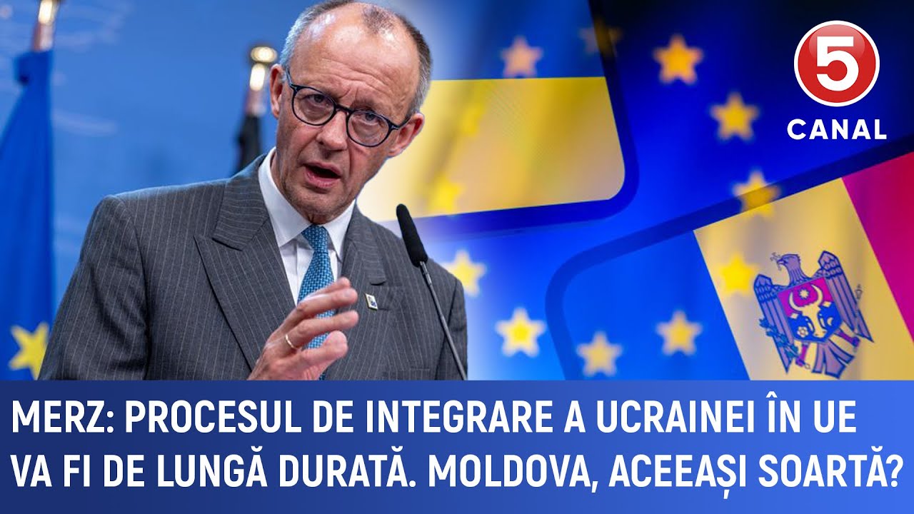 Merz: Procesul de integrare a Ucrainei &icirc;n UE va fi de lungă durată. Moldova, aceeași soartă?