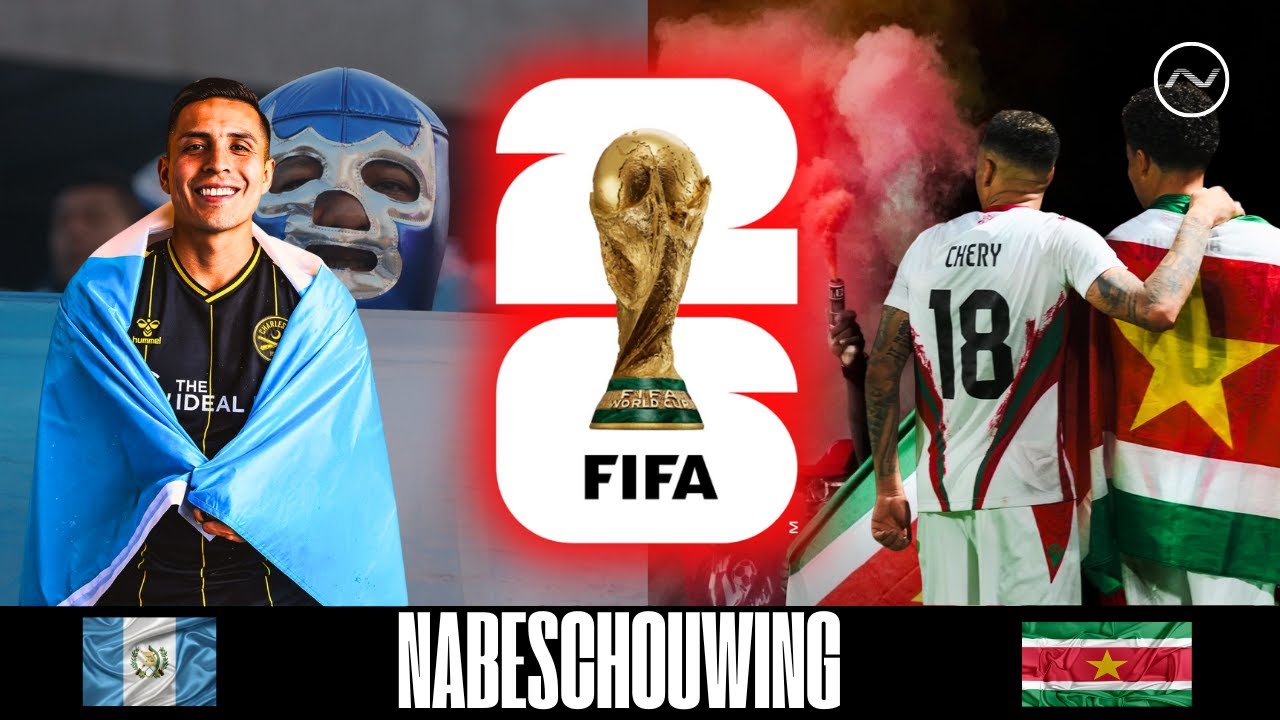 NABESCHOUWING WK 2026 KWALIFICATIEWEDSTRIJD | GUATEMALA - SURINAME