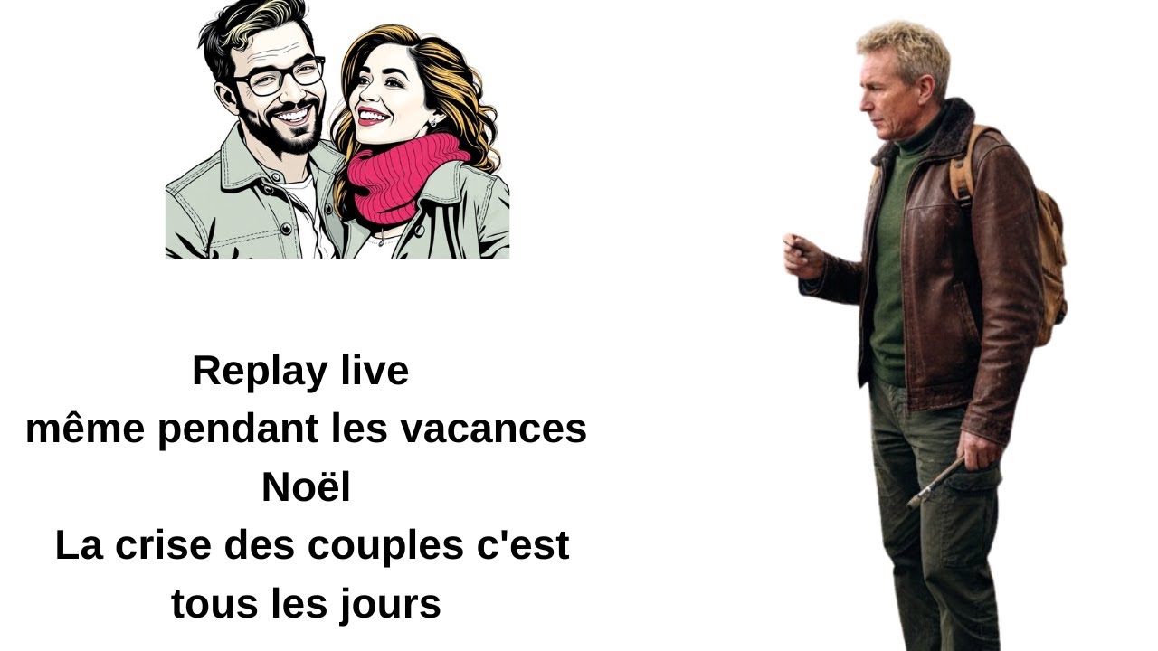 Replay live  la crise des couples c'est tous les jours