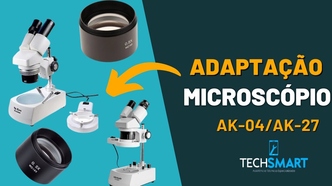 COMO AUMENTAR O MICROCÓPIO AK-04 OU AK-27  (ADAPTAÇÃO no MICROSCÓPIO YAXUN )
