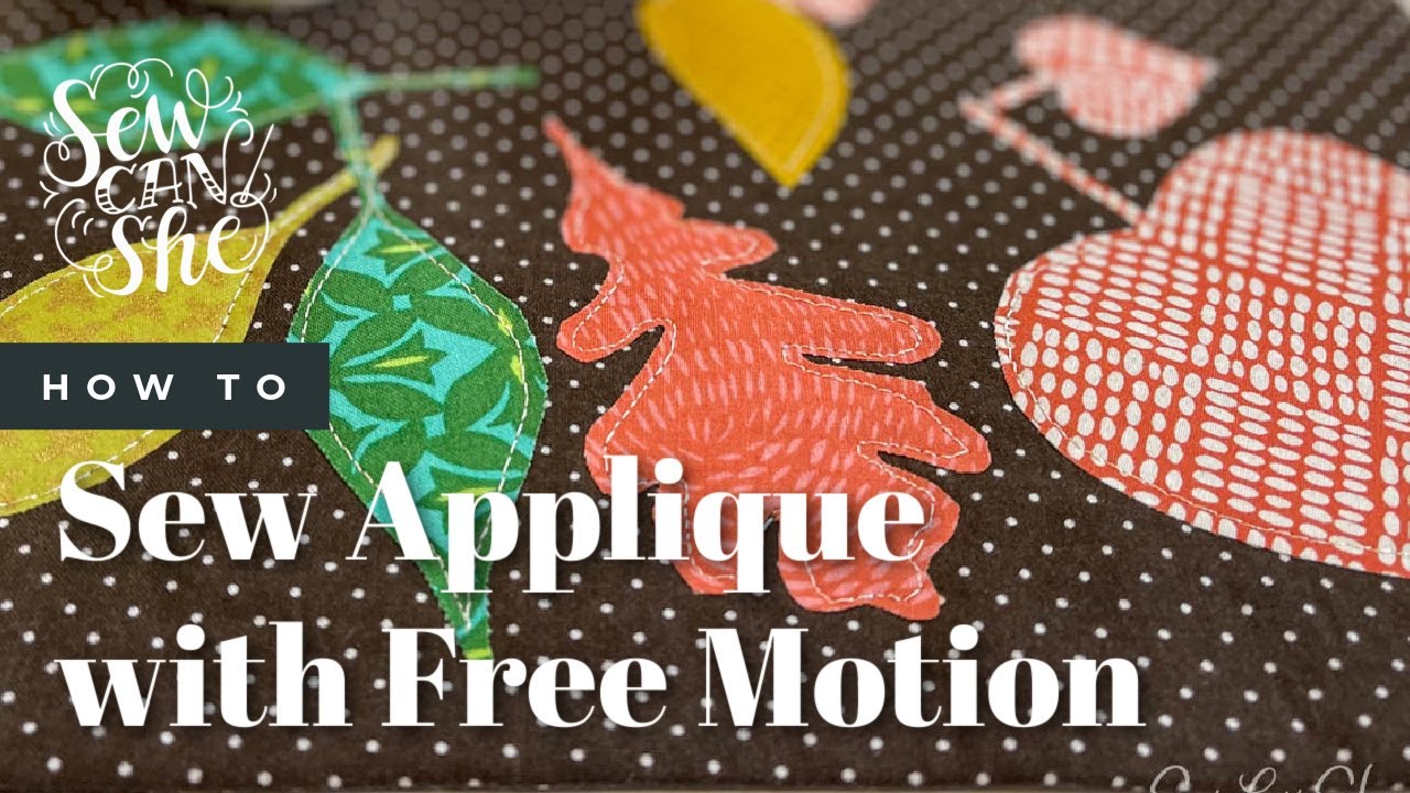 How to Sew Appliqué with Free Motion