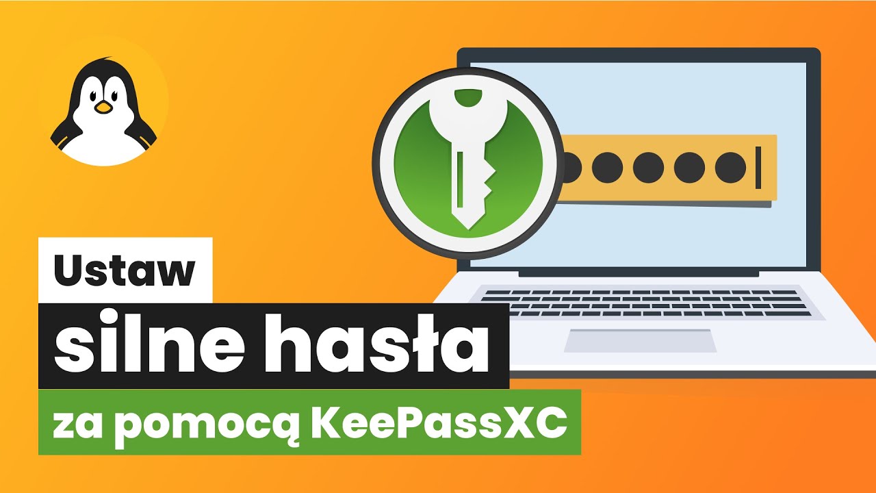 Zarządzaj swoimi hasłami BEZPIECZNIE za pomocą KeePassXC