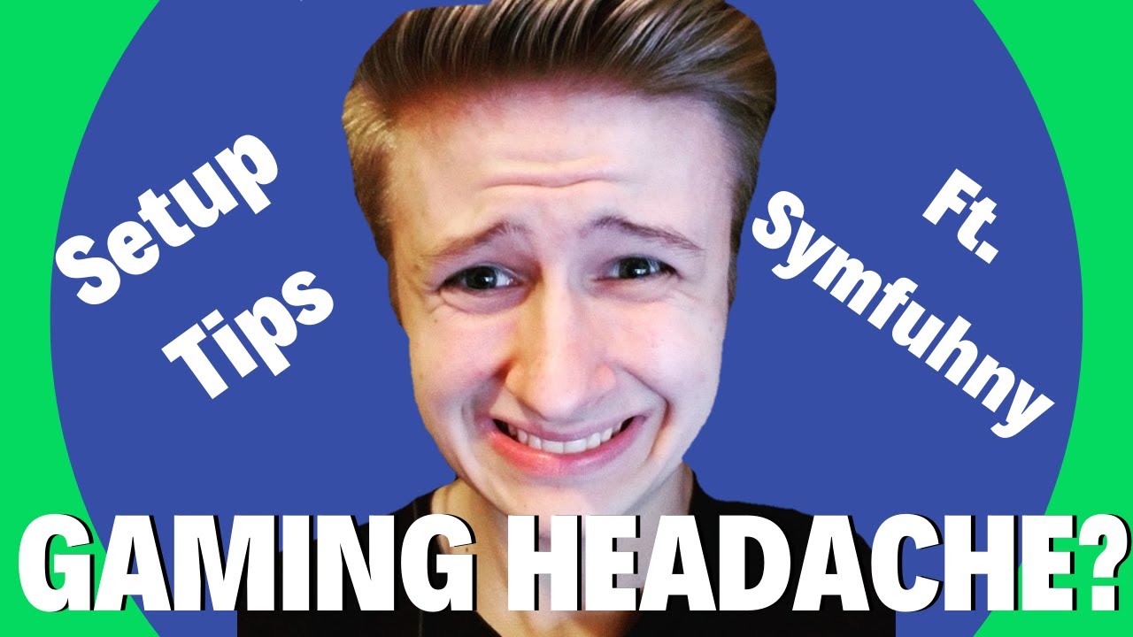 Tension Headaches From Gaming? Tips to Avoid From Symfuhny's Streaming Setup