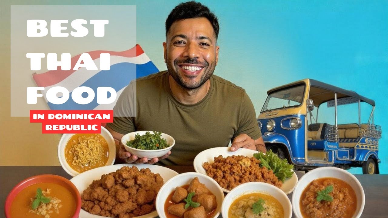 BEST THAI FOOD IN DOMINICAN REPUBLIC