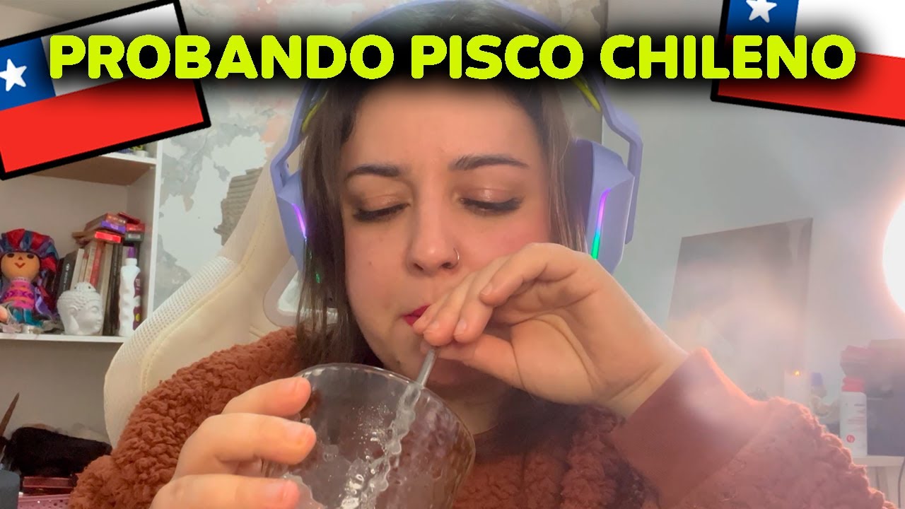PROBANDO PISCO CHILENO