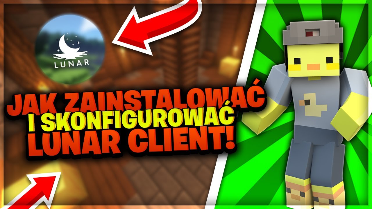 JAK ZAINSTALOWAĆ I SKONFIGUROWAĆ LUNAR CLIENT!
