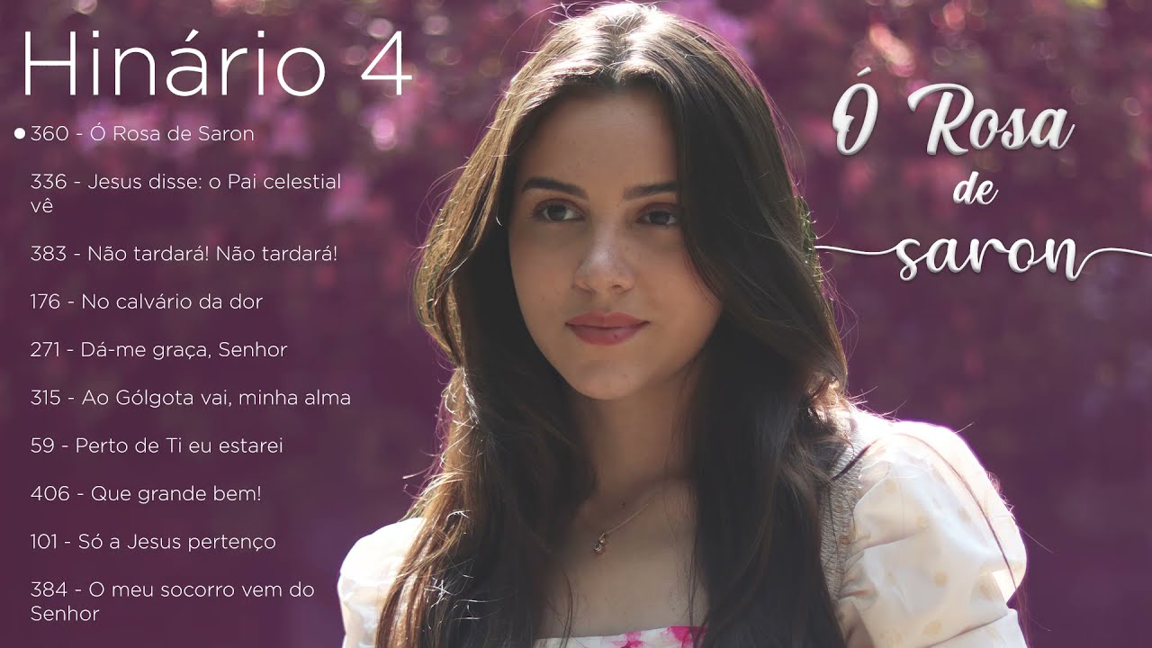 Álbum: Ó Rosa de Saron (Hinos CCB, hinário 4)