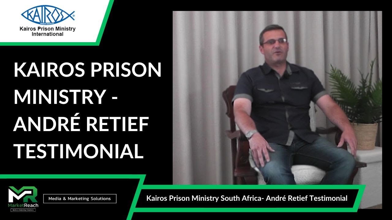 Kairos Prison Ministry - André Retief Testimonial