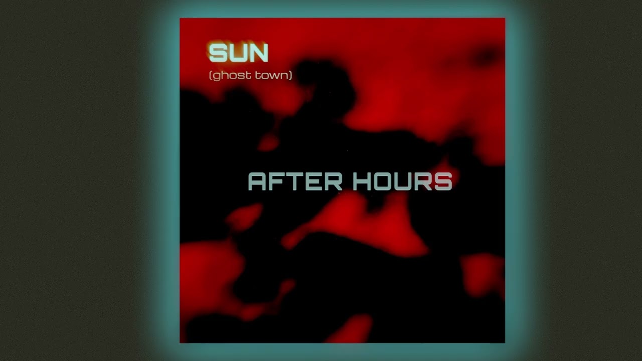 El Double M - Sun (ghost town) - After Hours